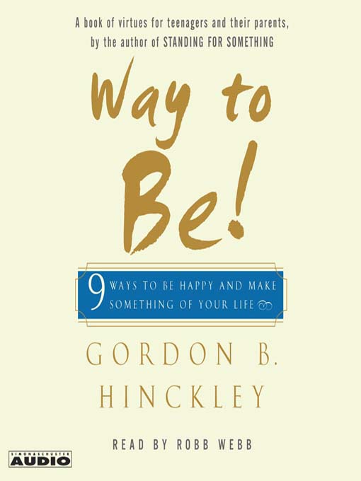 Title details for Way to Be! by Gordon B. Hinckley - Wait list